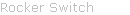 Rocker Switch